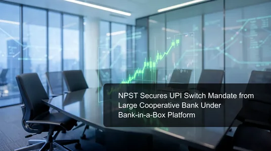 Under Bank NPST Secures UPI Switch Mandate from Large Cooperative Bank Under Bank ...