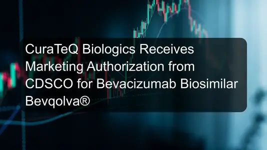 CuraTeQ Biologics Receives Marketing Authorization from CDSCO for Bevacizumab Biosimilar Bevqolva®