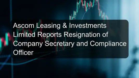 Ascom Leasing & Investments Limited Reports Resignation of Company Secretary and Compliance Officer