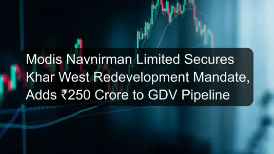 Modis Navnirman Limited Secures Khar West Redevelopment Mandate, Adds ₹250 Crore to GDV Pipeline