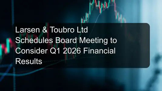 Larsen & Toubro Ltd Schedules Board Meeting to Consider Q1 2026 Financial Results