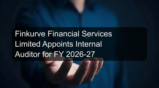 Finkurve Financial Services Limited Appoints Internal Auditor for FY 2026-27