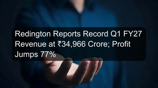 Redington Reports Record Q1 FY27 Revenue at ₹34,966 Crore; Profit Jumps 77%