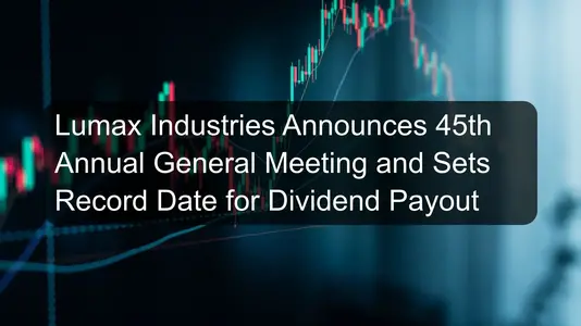 Lumax Industries Announces 45th Annual General Meeting and Sets Record Date for Dividend Payout