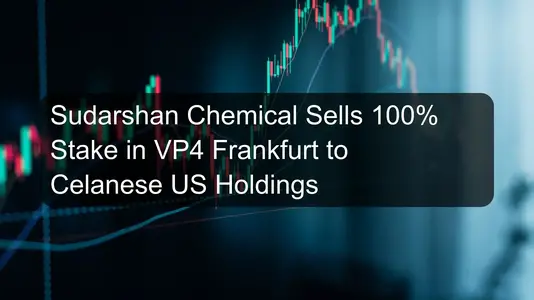 Sudarshan Chemical Sells 100% Stake in VP4 Frankfurt to Celanese US Holdings