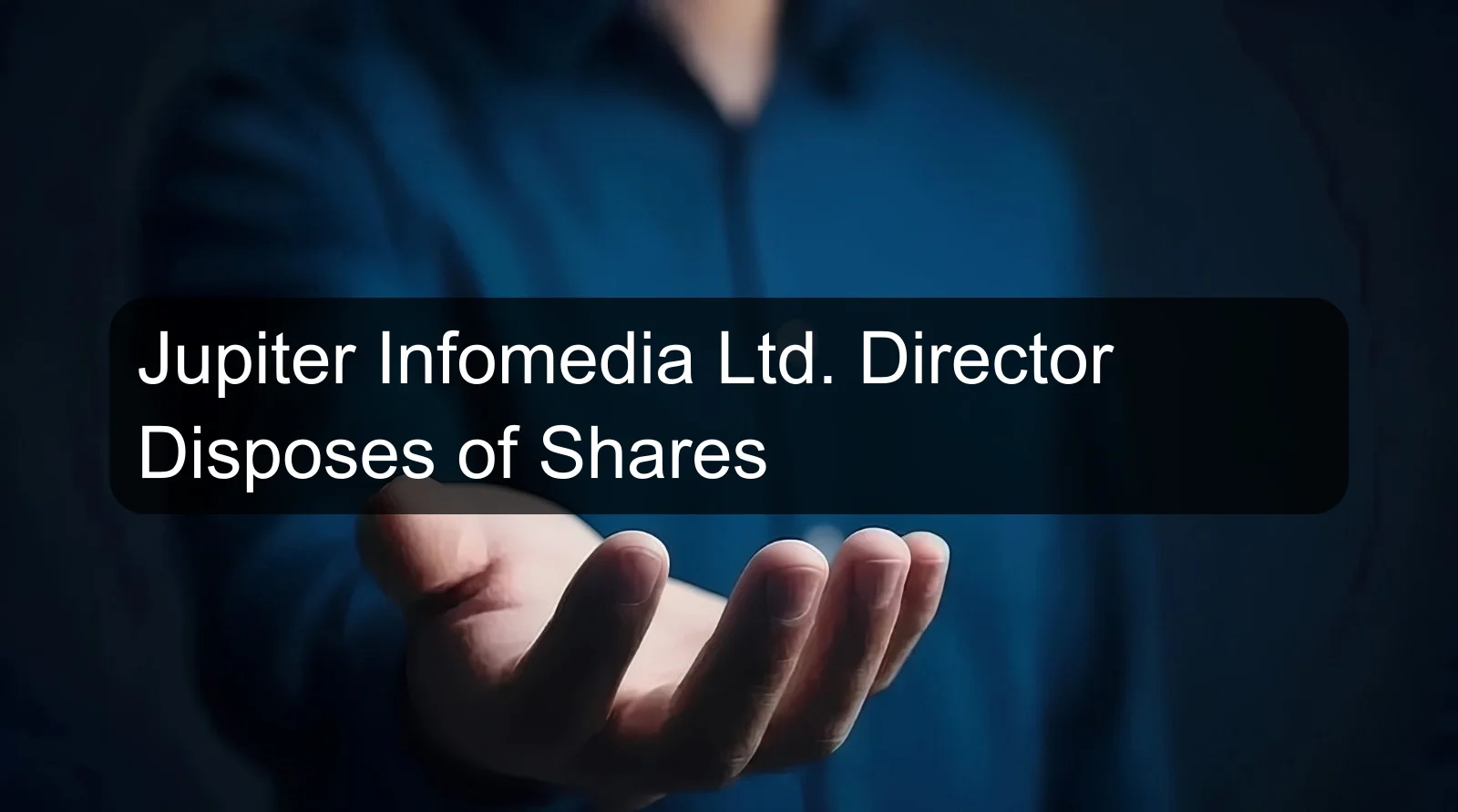 Jupiter Infomedia Ltd. Director Disposes of Shares