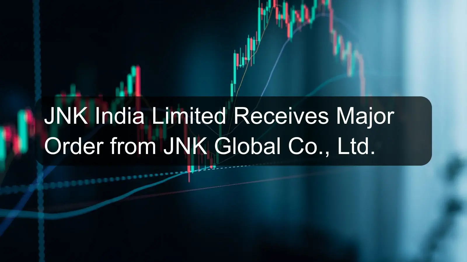 JNK India Limited Receives Major Order from JNK Global Co., Ltd.
