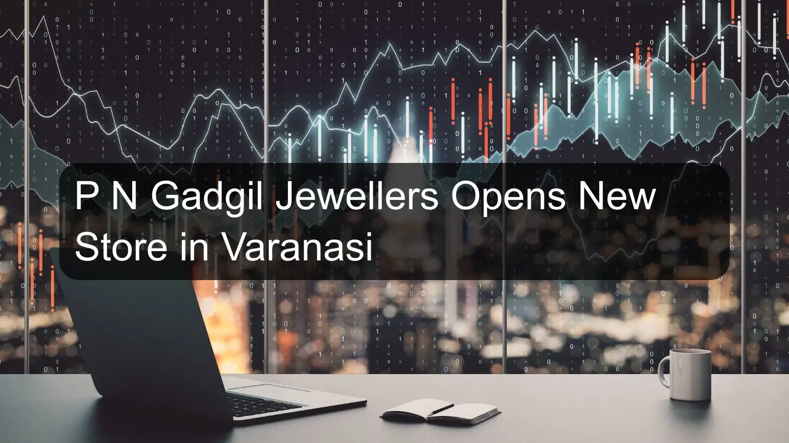 P N Gadgil Jewellers Opens New Store in Varanasi