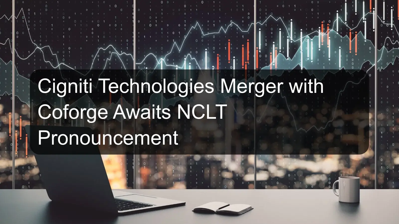 Cigniti Technologies Merger with Coforge Awaits NCLT Pronouncement