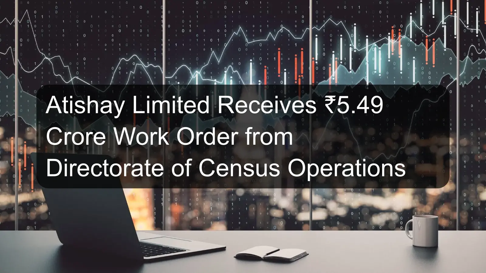 Atishay Limited Receives ₹5.49 Crore Work Order from Directorate of Census Operations