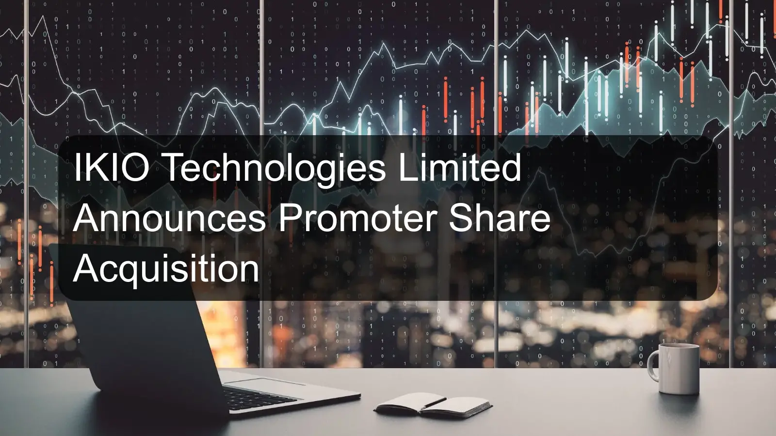 IKIO Technologies Limited Announces Promoter Share Acquisition