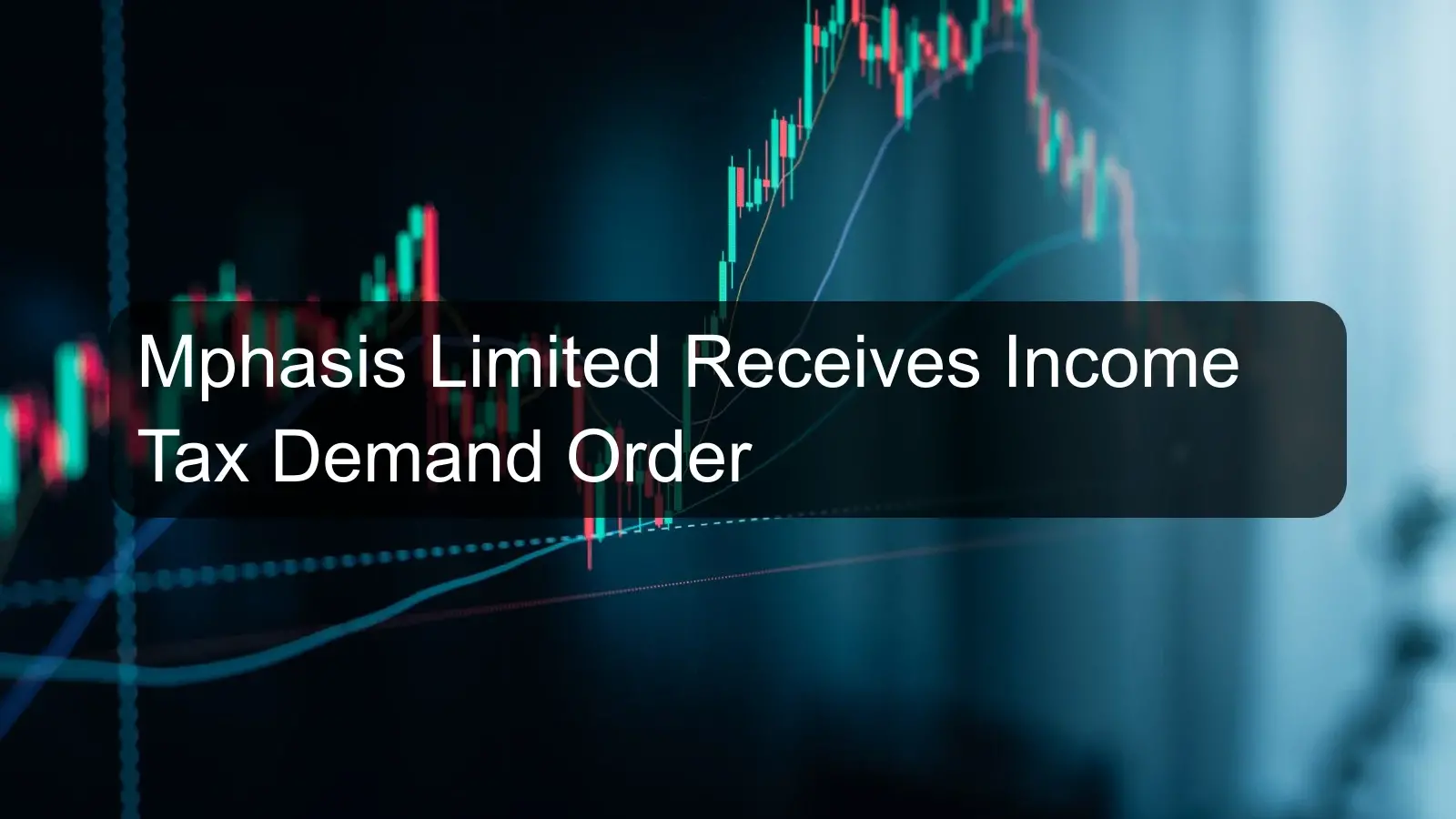 Mphasis Limited Receives Income Tax Demand Order