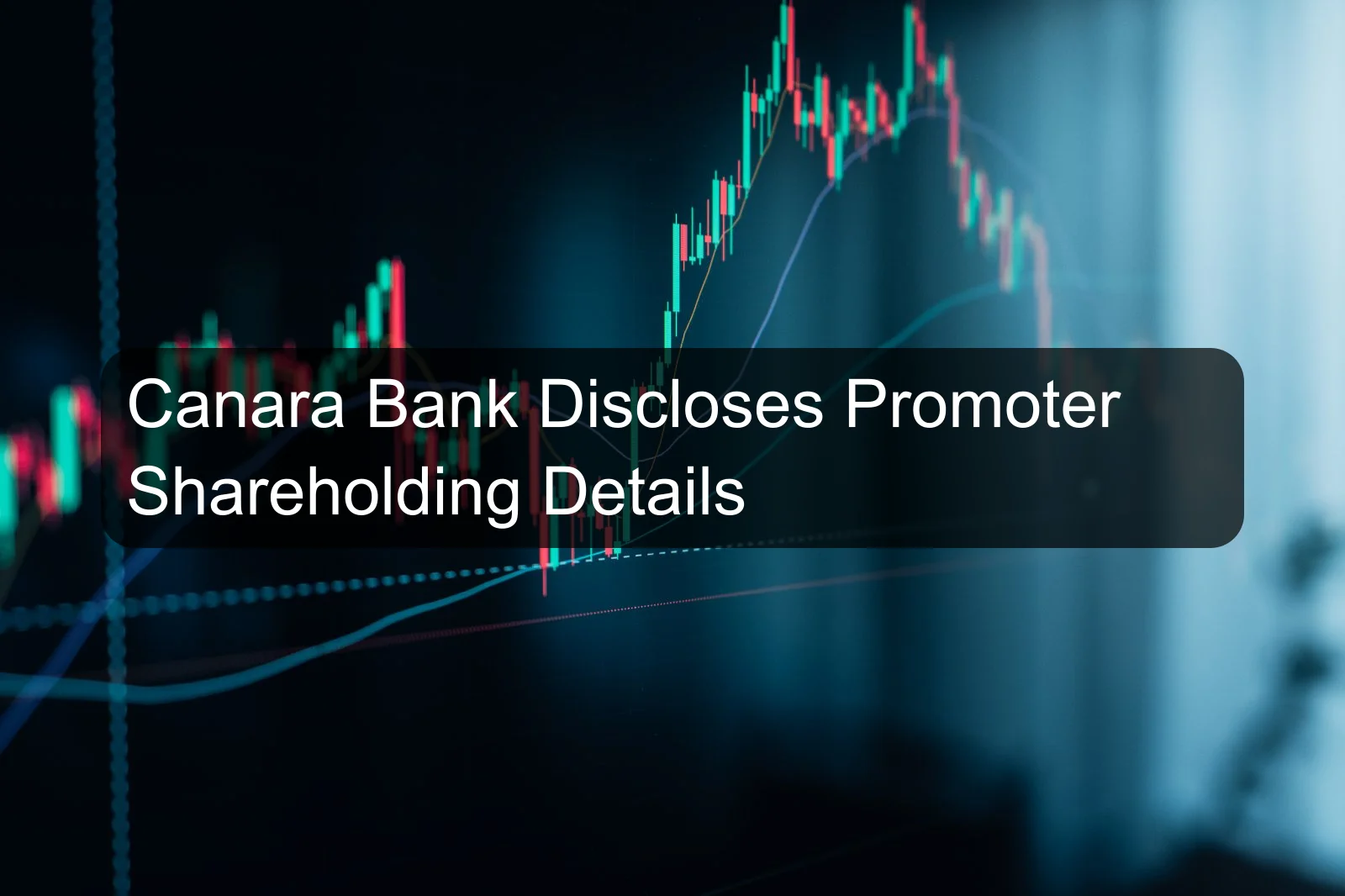 Canara Bank Discloses Promoter Shareholding Details