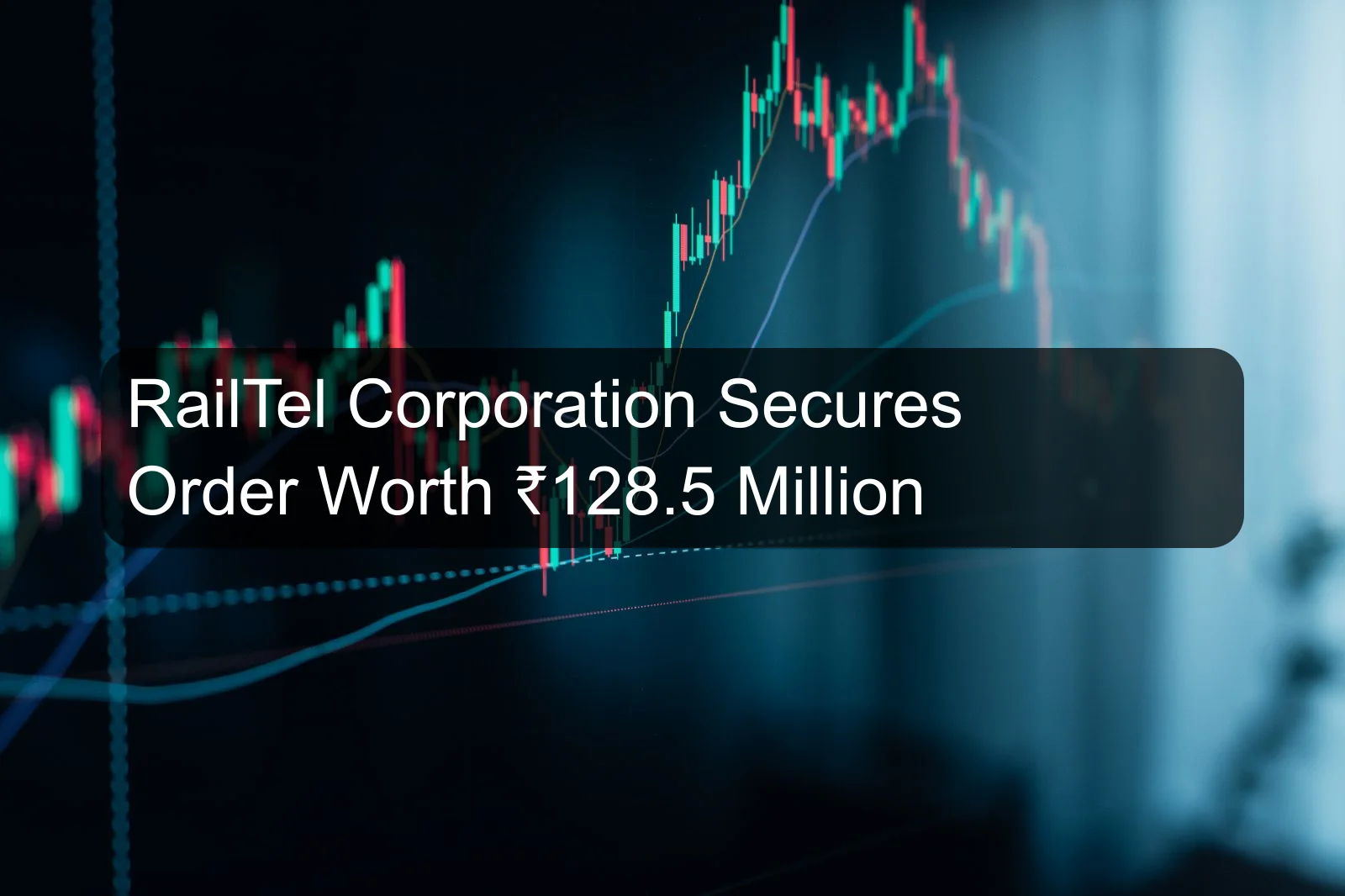 RailTel Corporation Secures Order Worth ₹128.5 Million
