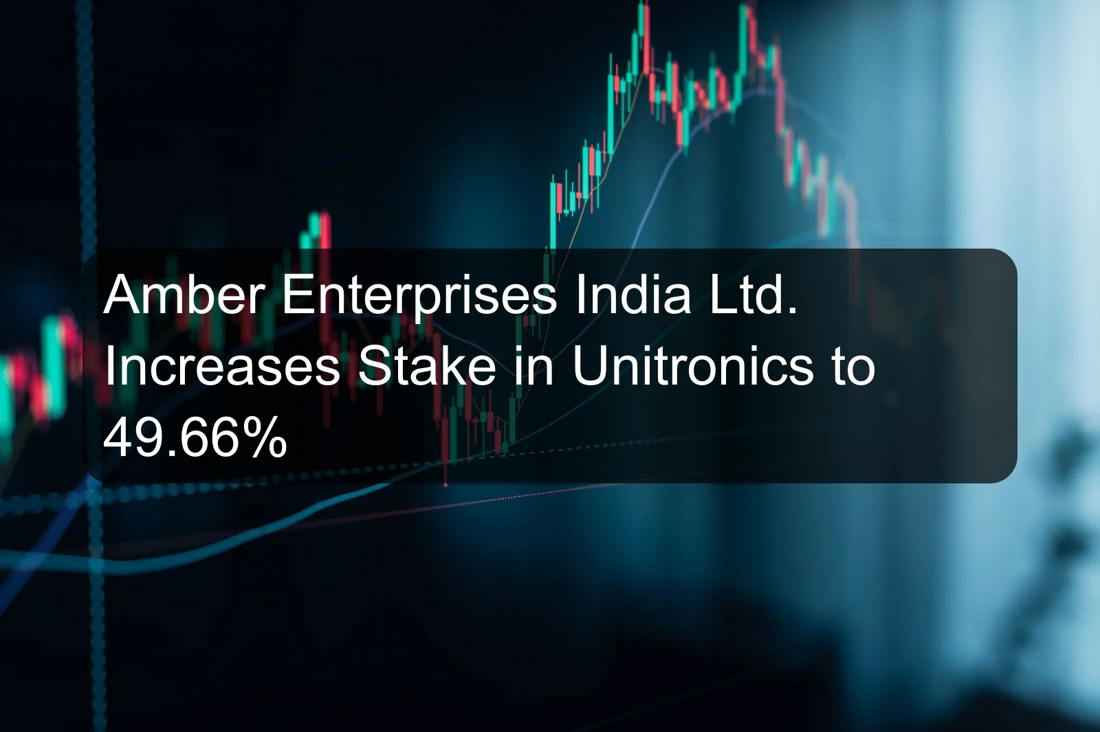 Amber Enterprises India Ltd. Increases Stake in Unitronics to 49.66%