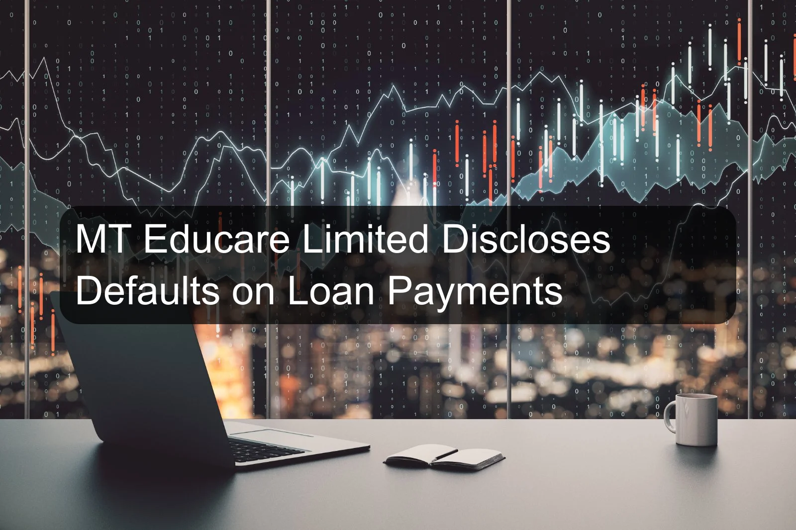 MT Educare Limited Discloses Defaults on Loan Payments