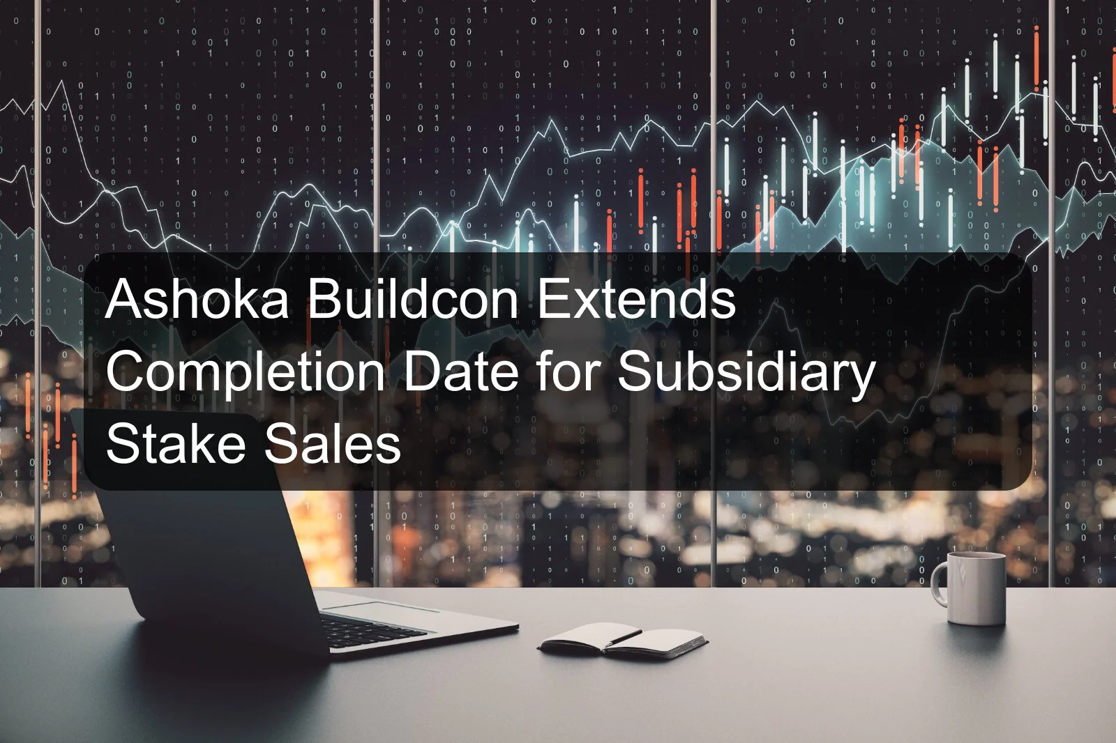 Ashoka Buildcon Extends Completion Date for Subsidiary Stake Sales