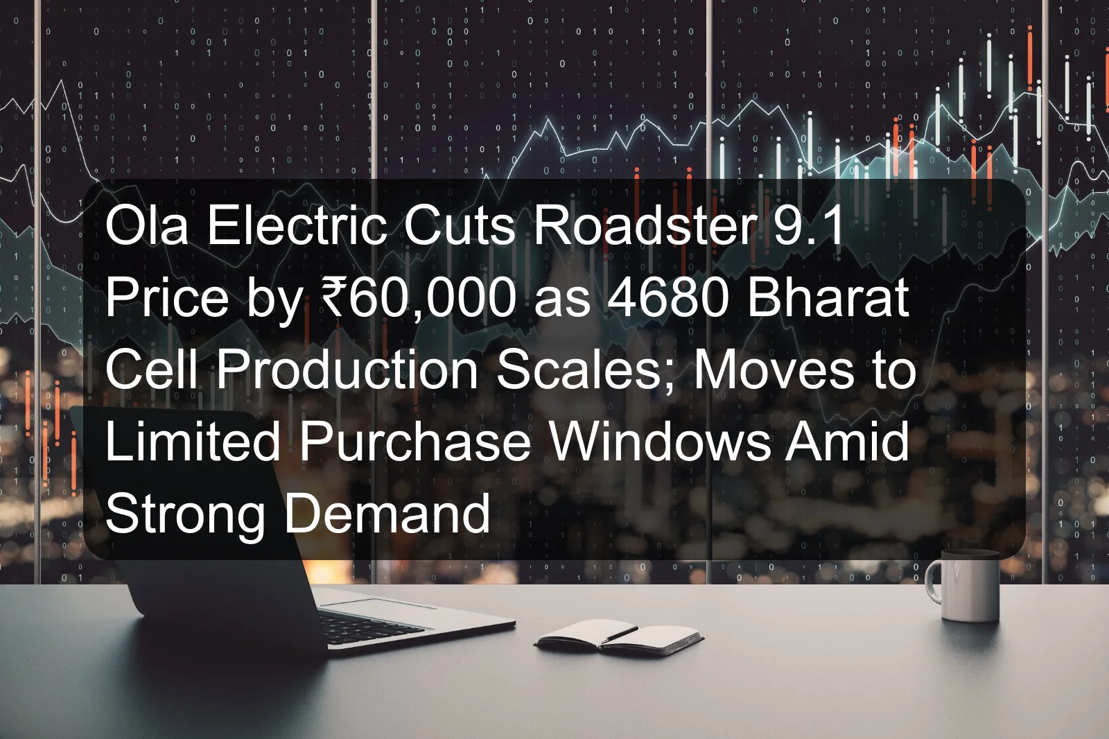 Ola Electric Cuts Roadster 9.1 Price by ₹60,000 as 4680 Bharat Cell Production Scales; Moves to Limited Purchase Windows Amid Strong Demand