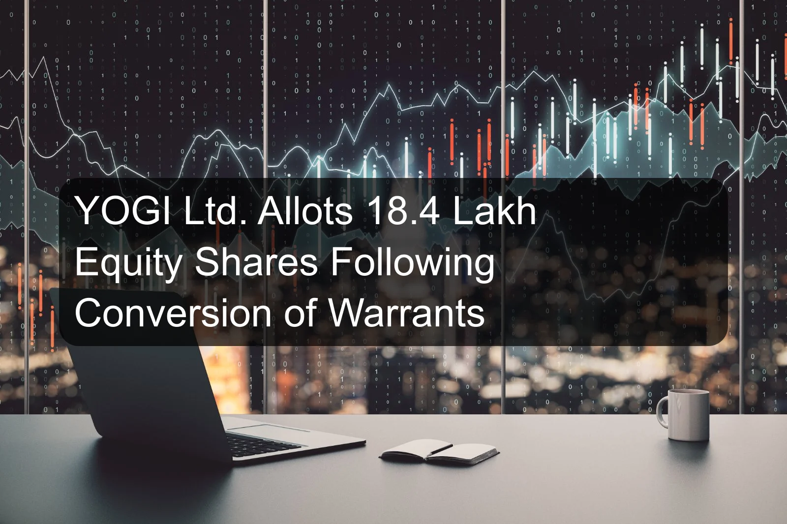 YOGI Ltd. Allots 18.4 Lakh Equity Shares Following Conversion of Warrants