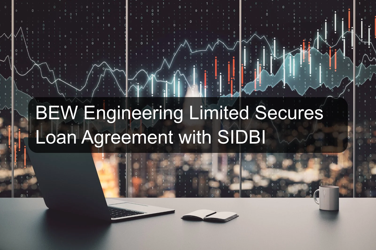 BEW Engineering Limited Secures Loan Agreement with SIDBI