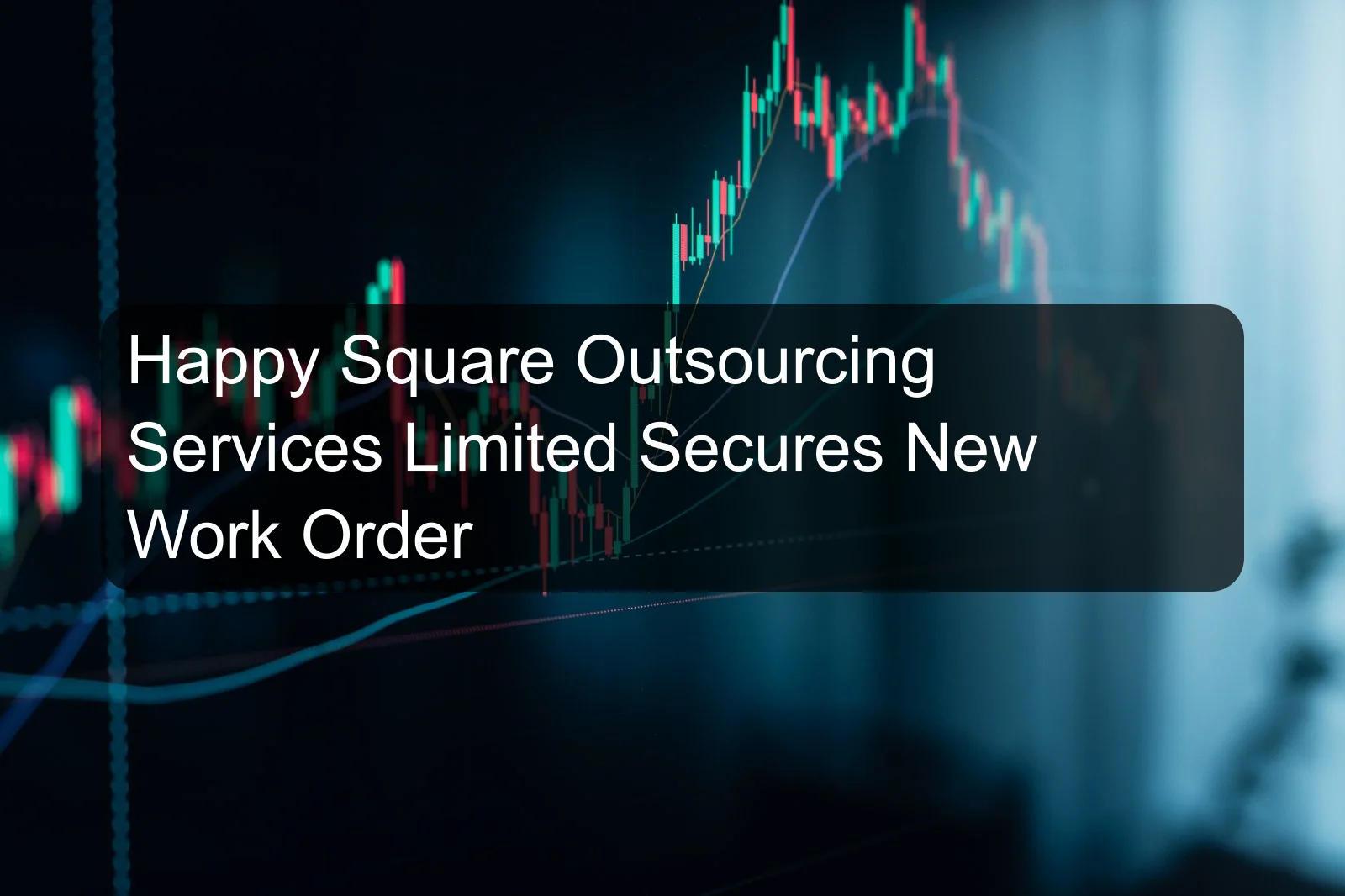 Happy Square Outsourcing Services Limited Secures New Work Order