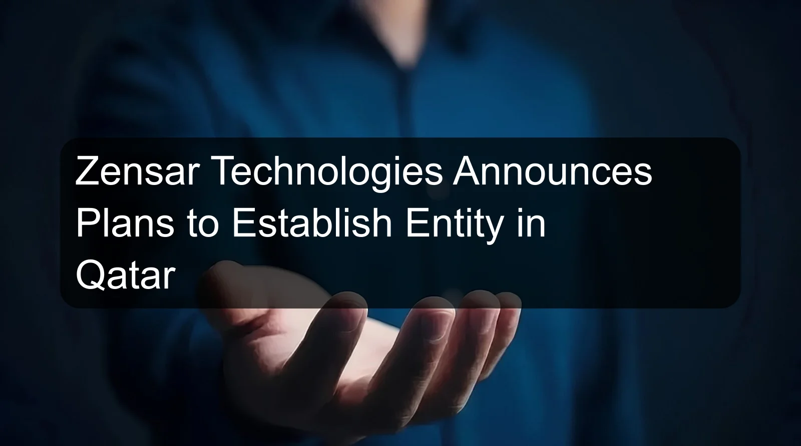Zensar Technologies Announces Plans to Establish Entity in Qatar