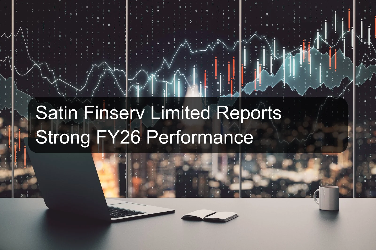 Satin Finserv Limited Reports Strong FY26 Performance