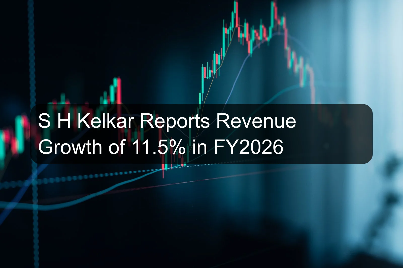 S H Kelkar Reports Revenue Growth of 11.5% in FY2026