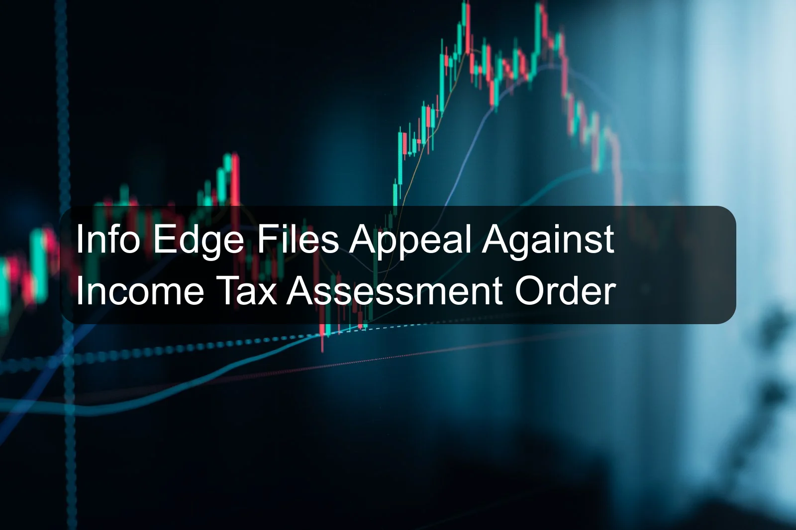 Info Edge Files Appeal Against Income Tax Assessment Order