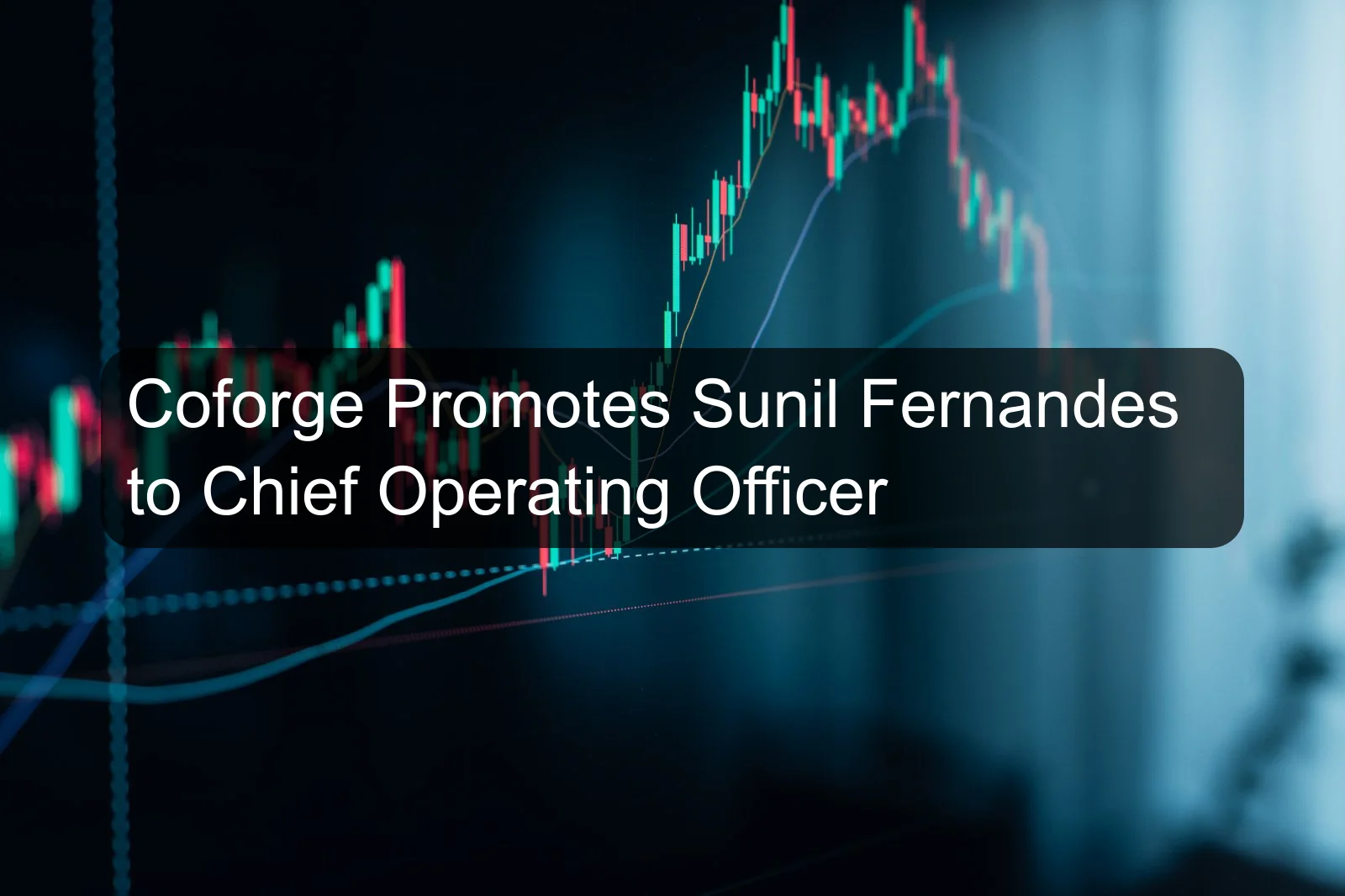 Coforge Promotes Sunil Fernandes to Chief Operating Officer