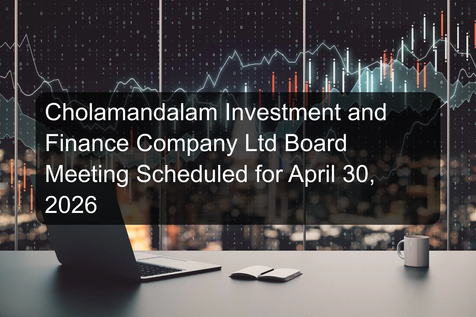 Cholamandalam Investment and Finance Company Ltd Board Meeting Scheduled for April 30, 2026