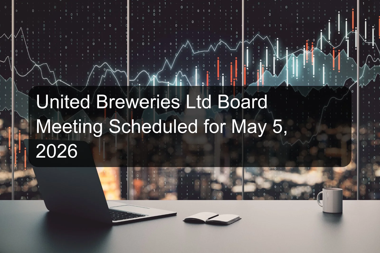 United Breweries Ltd Board Meeting Scheduled for May 5, 2026 United Breweries Ltd Board Meeting Scheduled for May 5, 2026