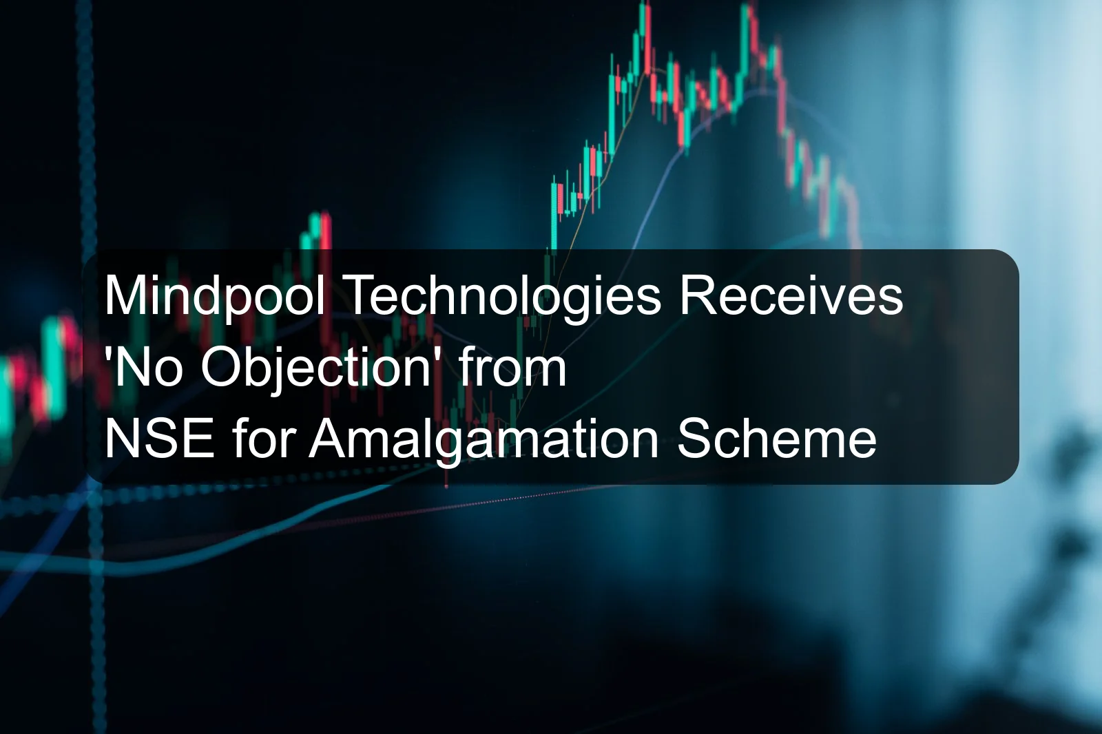 Mindpool Technologies Receives 'No Objection' from NSE for Amalgamation Scheme Mindpool Technologies Receives 'No Objection' from NSE for Amalgamation Scheme