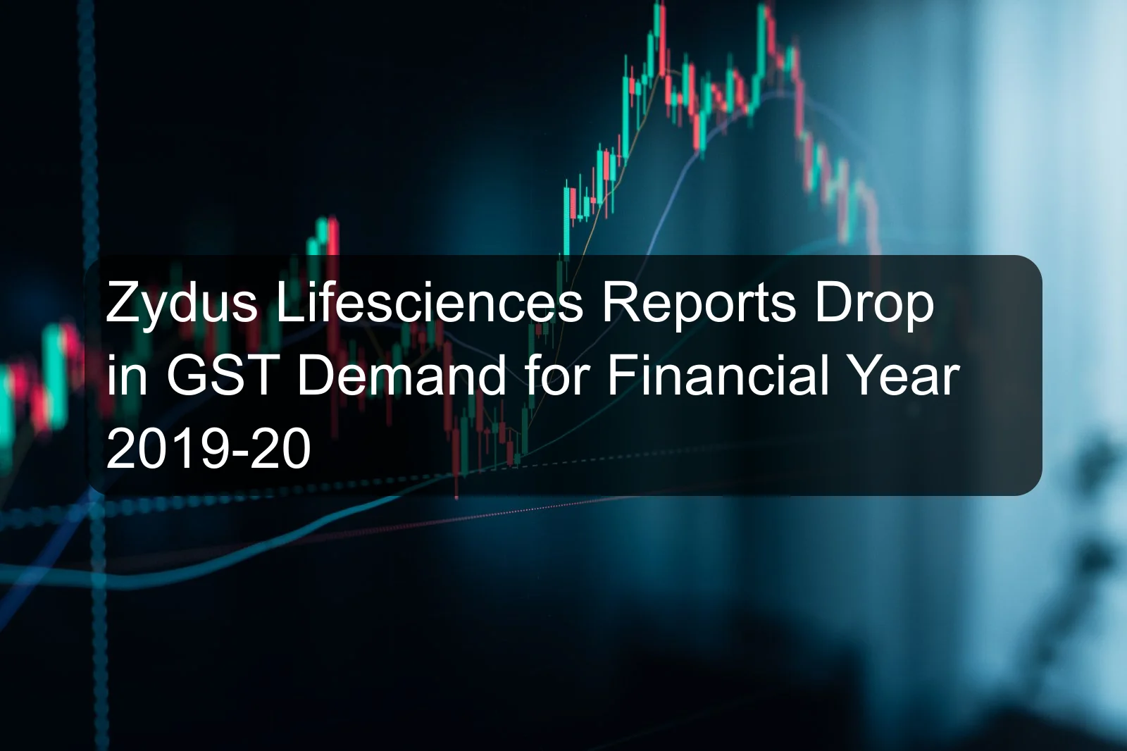 Zydus Lifesciences Reports Drop in GST Demand for Financial Year 2019-20