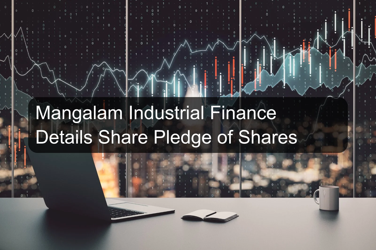 Mangalam Industrial Finance Details Share Pledge of Shares