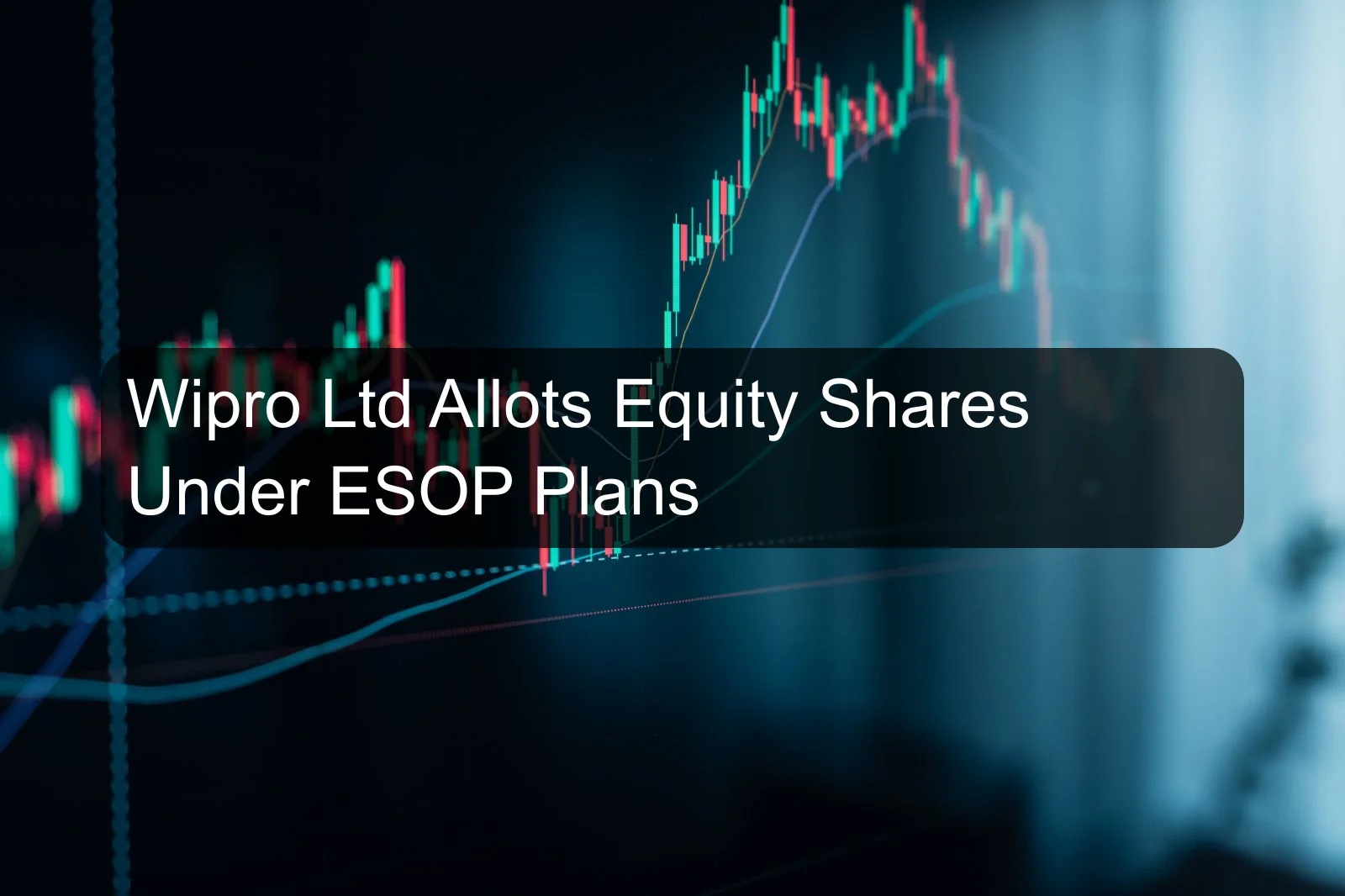 Wipro Ltd Allots Equity Shares Under ESOP Plans