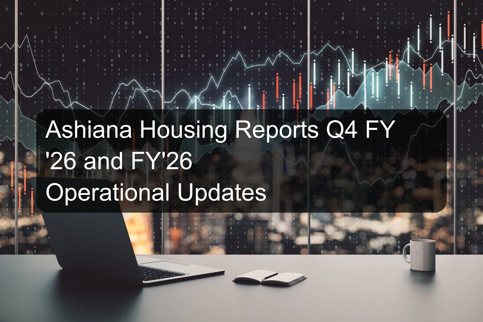 Ashiana Housing Reports Q4 FY '26 and FY'26 Operational Updates