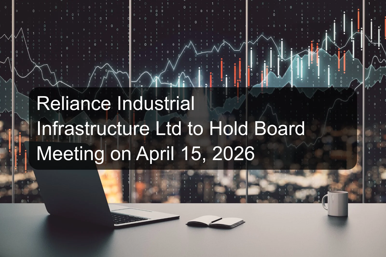 Reliance Industrial Infrastructure Ltd to Hold Board Meeting on April 15, 2026