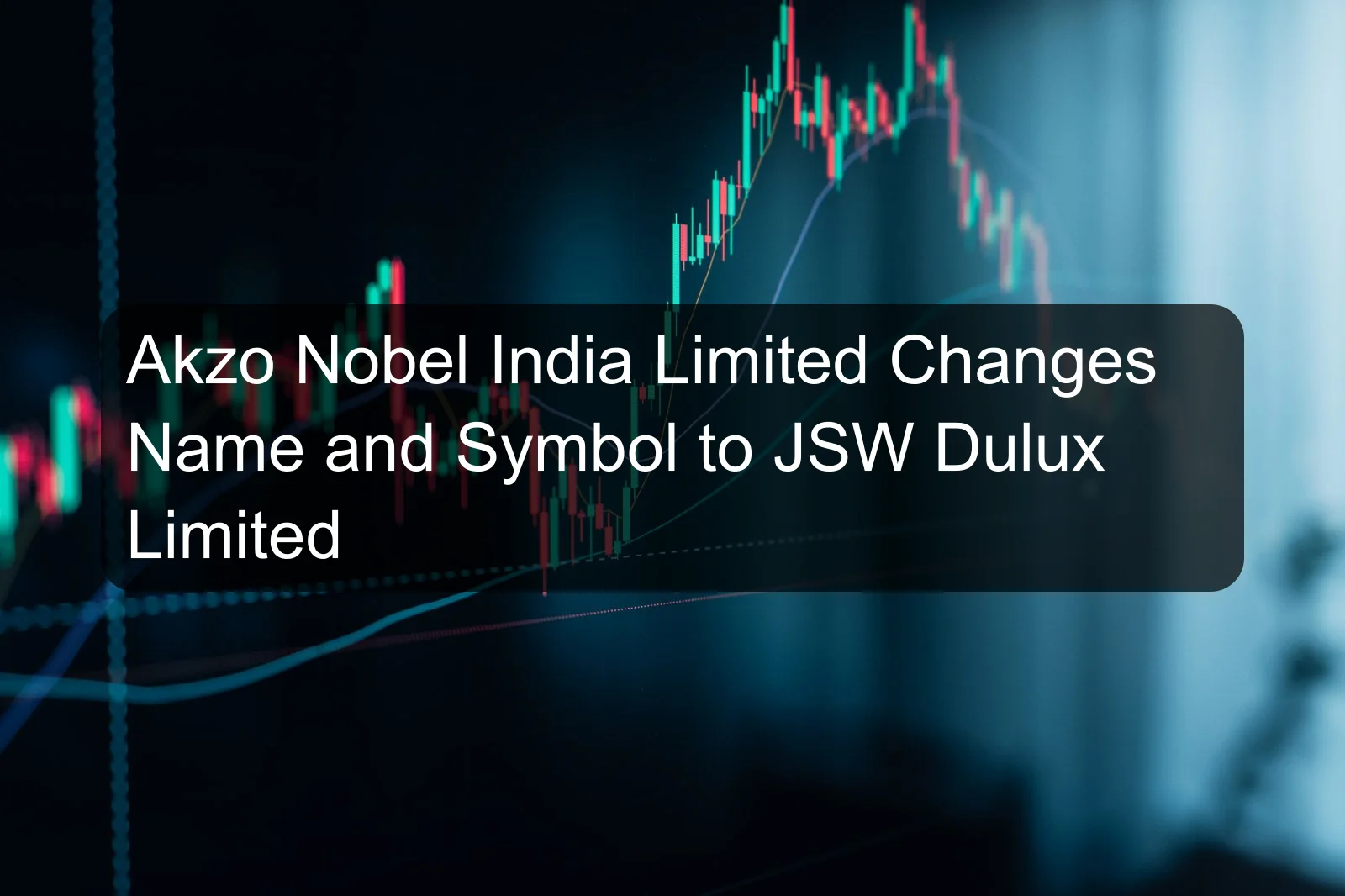 Akzo Nobel India Limited Changes Name and Symbol to JSW Dulux Limited