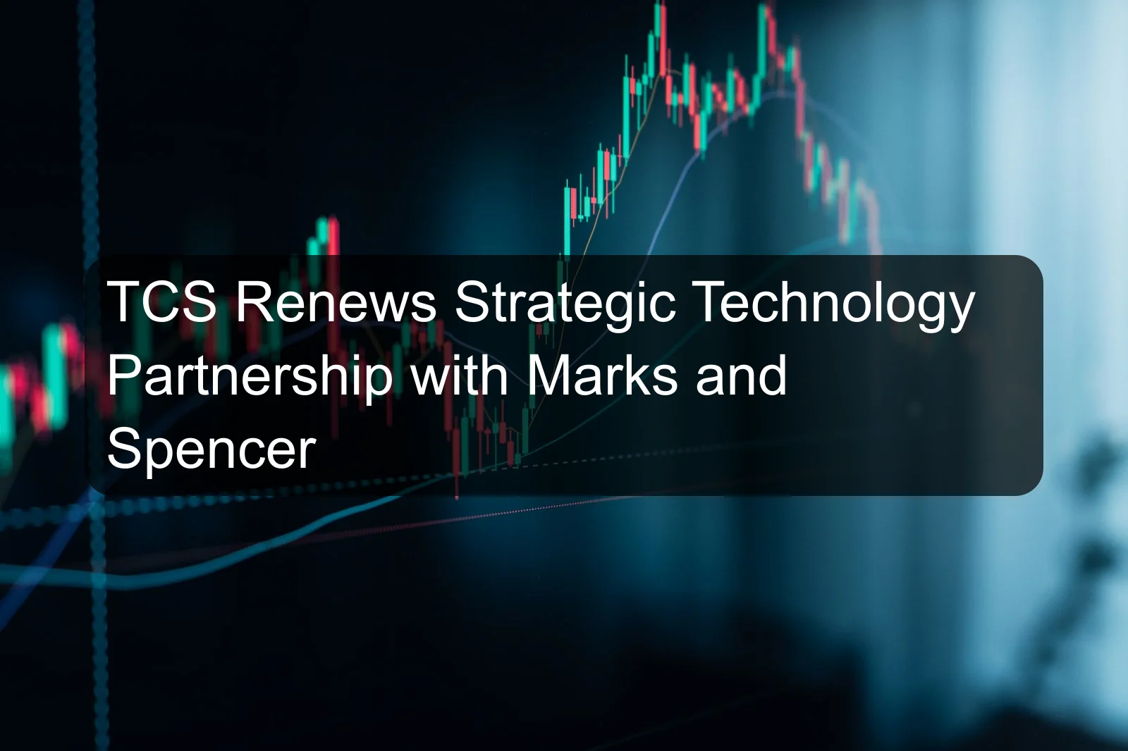 TCS Renews Strategic Technology Partnership with Marks and Spencer