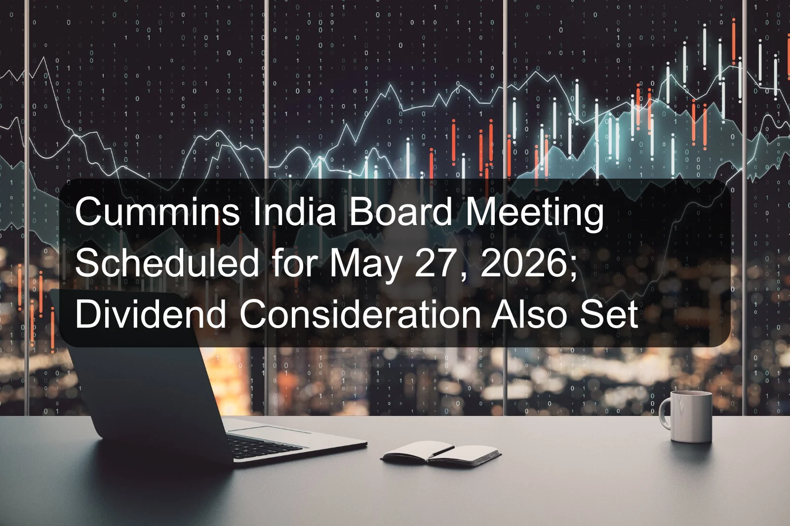 Cummins India Board Meeting Scheduled for May 27, 2026; Dividend Consideration Also Set