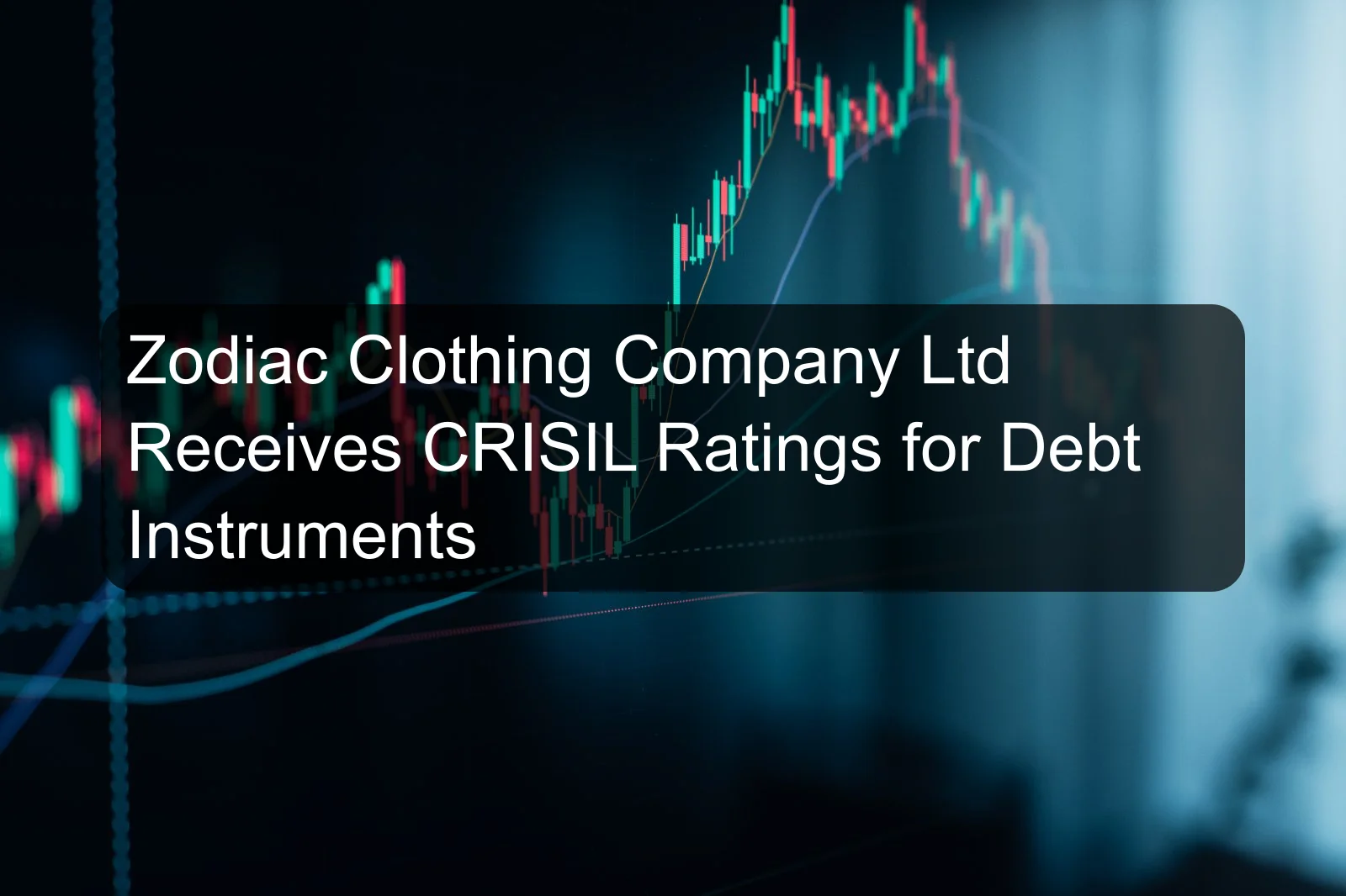 Zodiac Clothing Company Ltd Receives CRISIL Ratings for Debt Instruments
