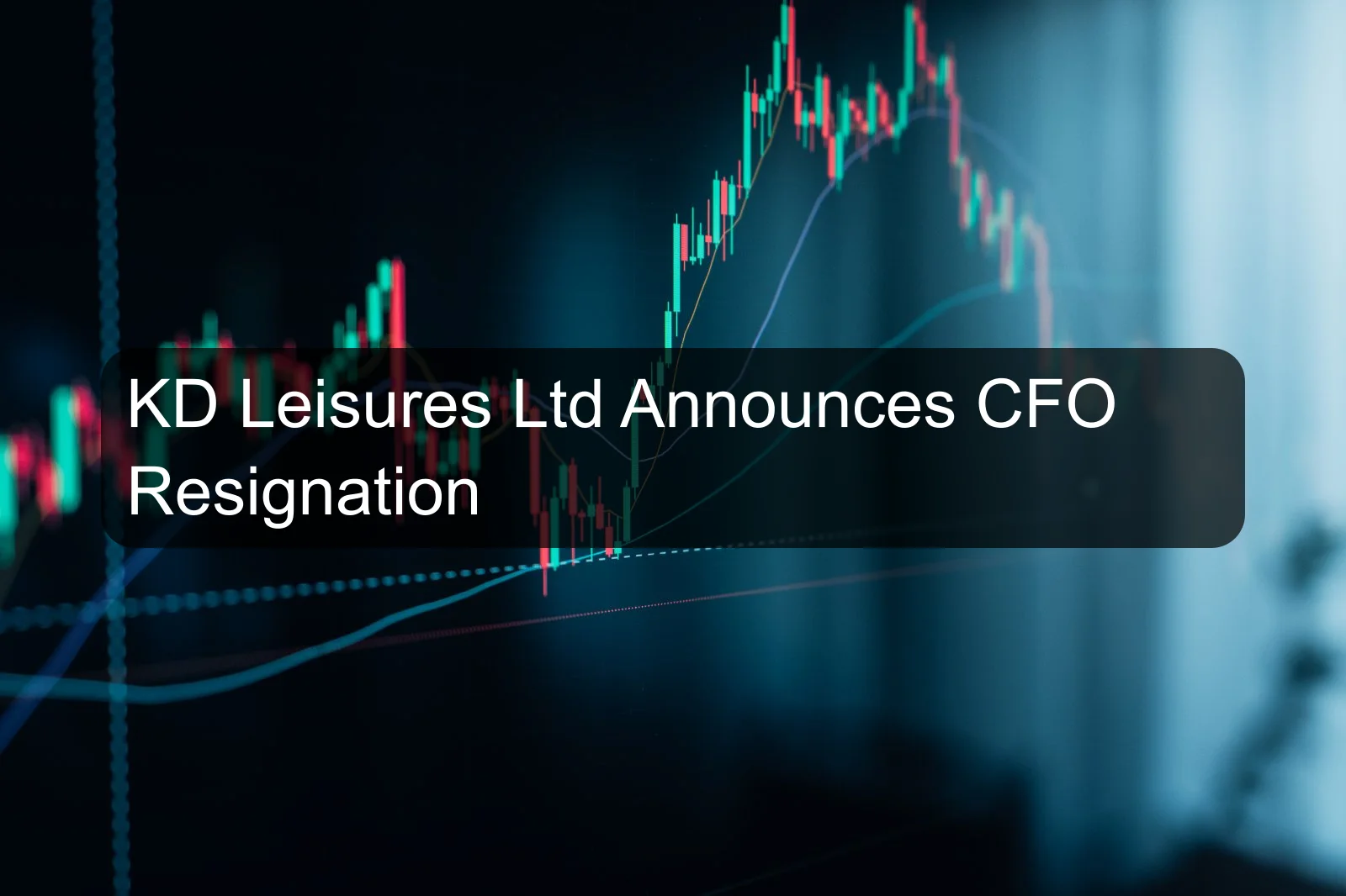 KD Leisures Ltd Announces CFO Resignation