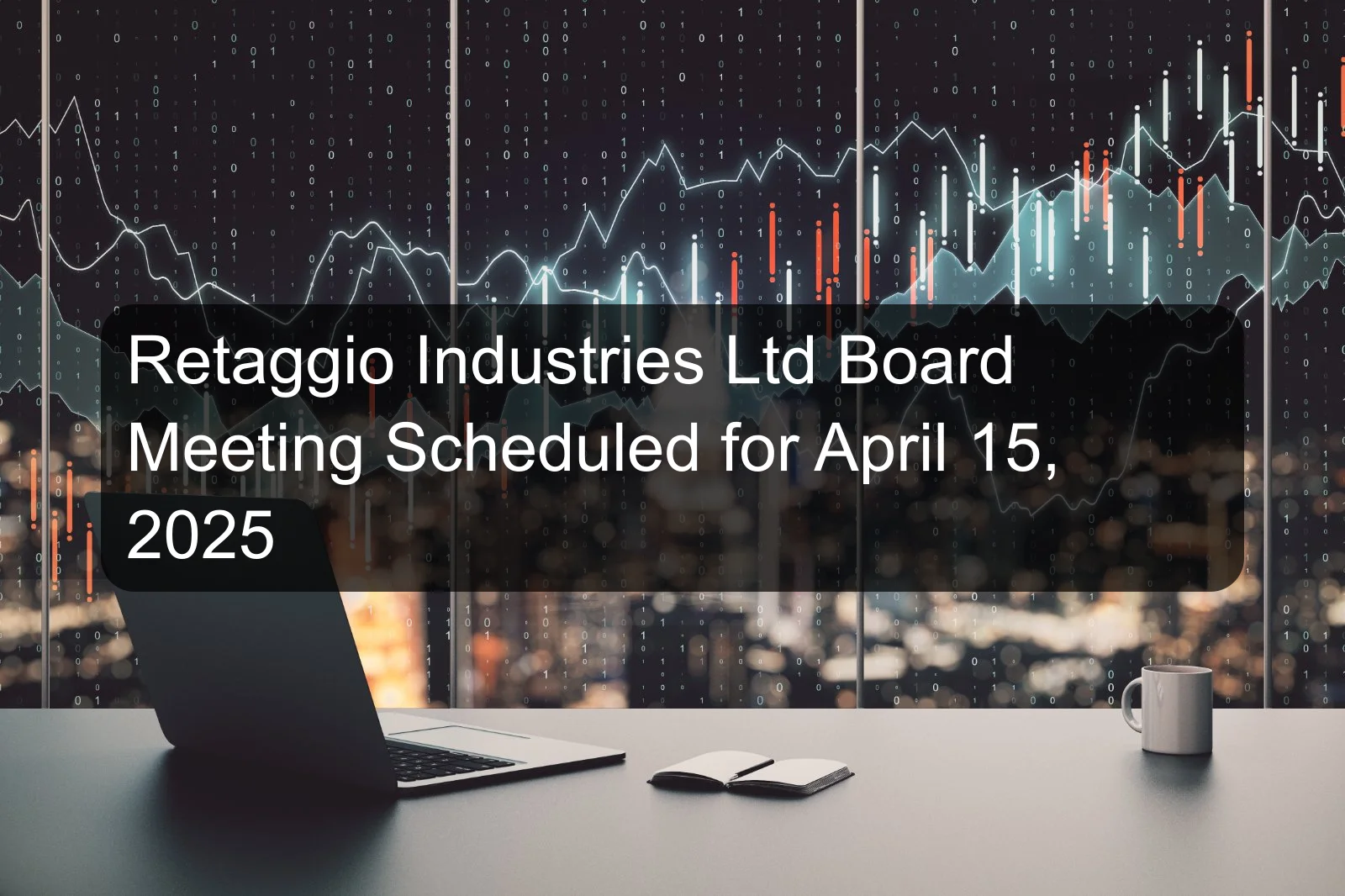 Retaggio Industries Ltd Board Meeting Scheduled for April 15, 2025