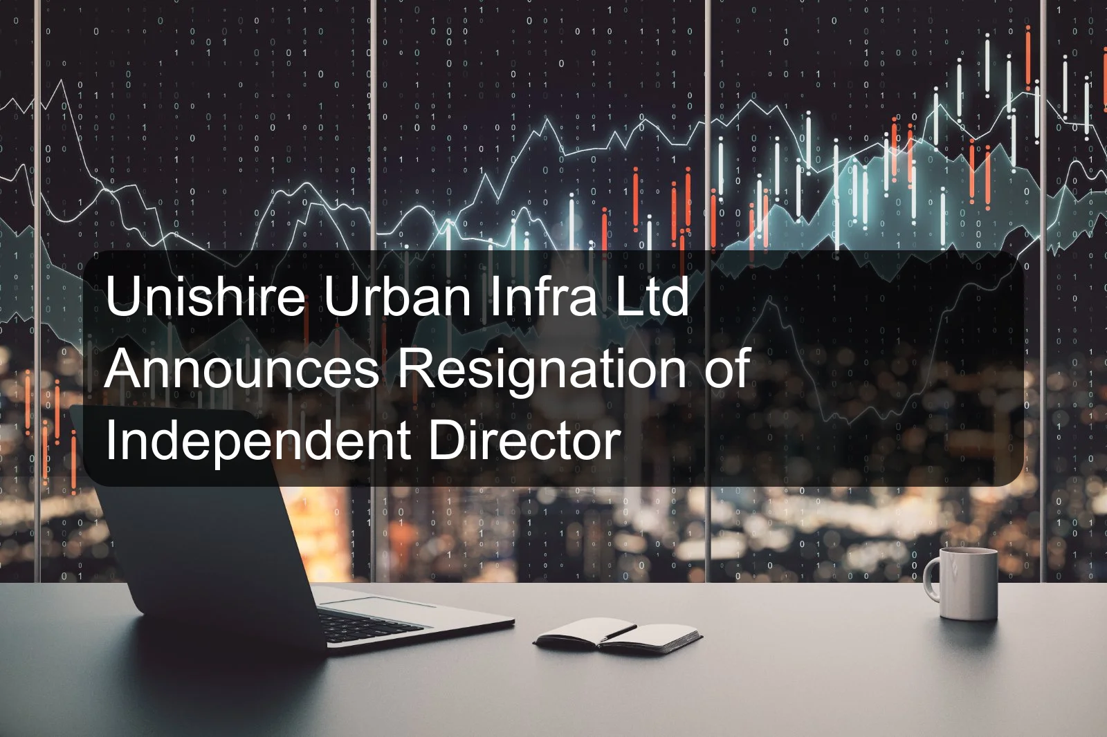 Unishire Urban Infra Ltd Announces Resignation of Independent Director