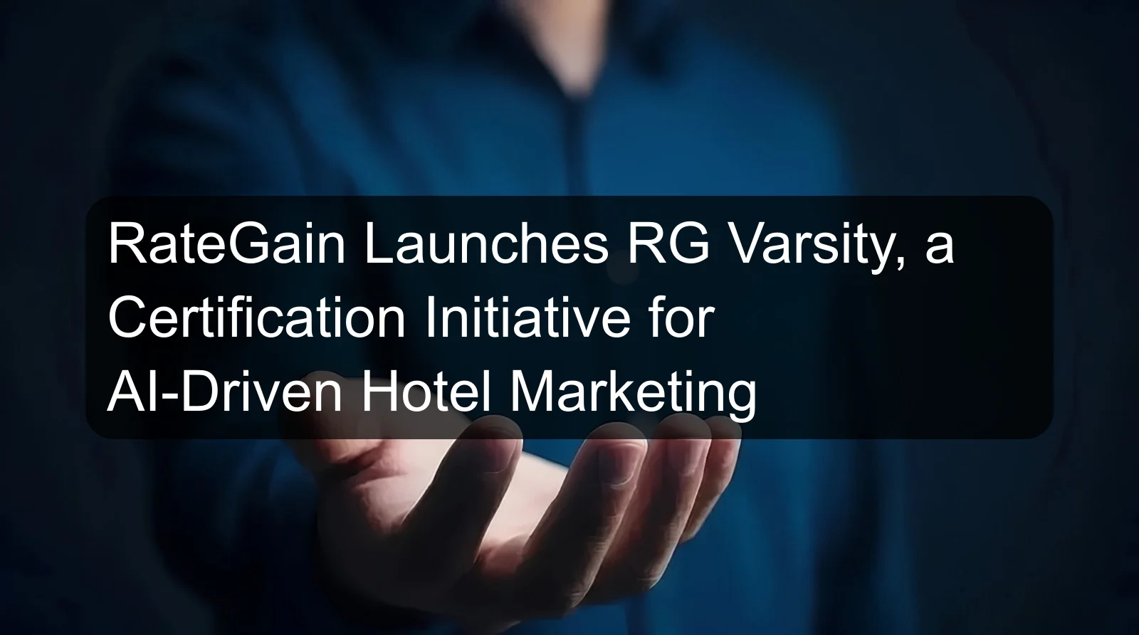 RateGain Launches RG Varsity, a Certification Initiative for AI-Driven Hotel Marketing