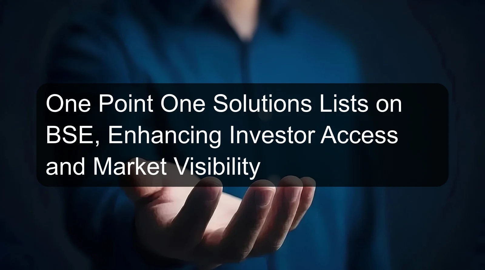 One Point One Solutions Lists on BSE, Enhancing Investor Access and Market Visibility