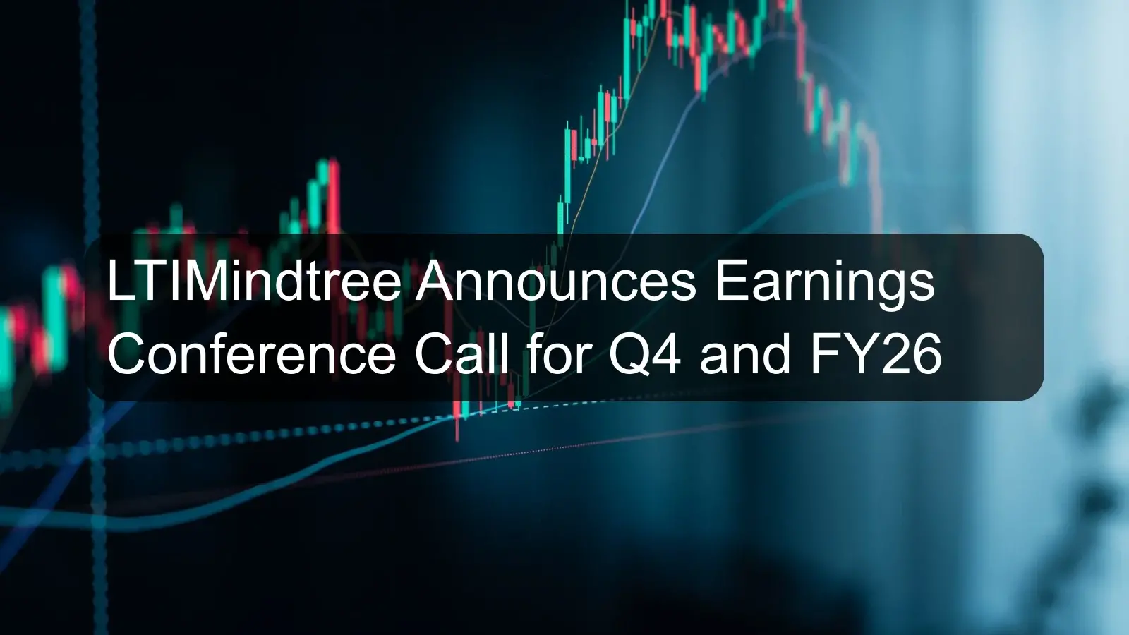 LTIMindtree Announces Earnings Conference Call for Q4 and FY26