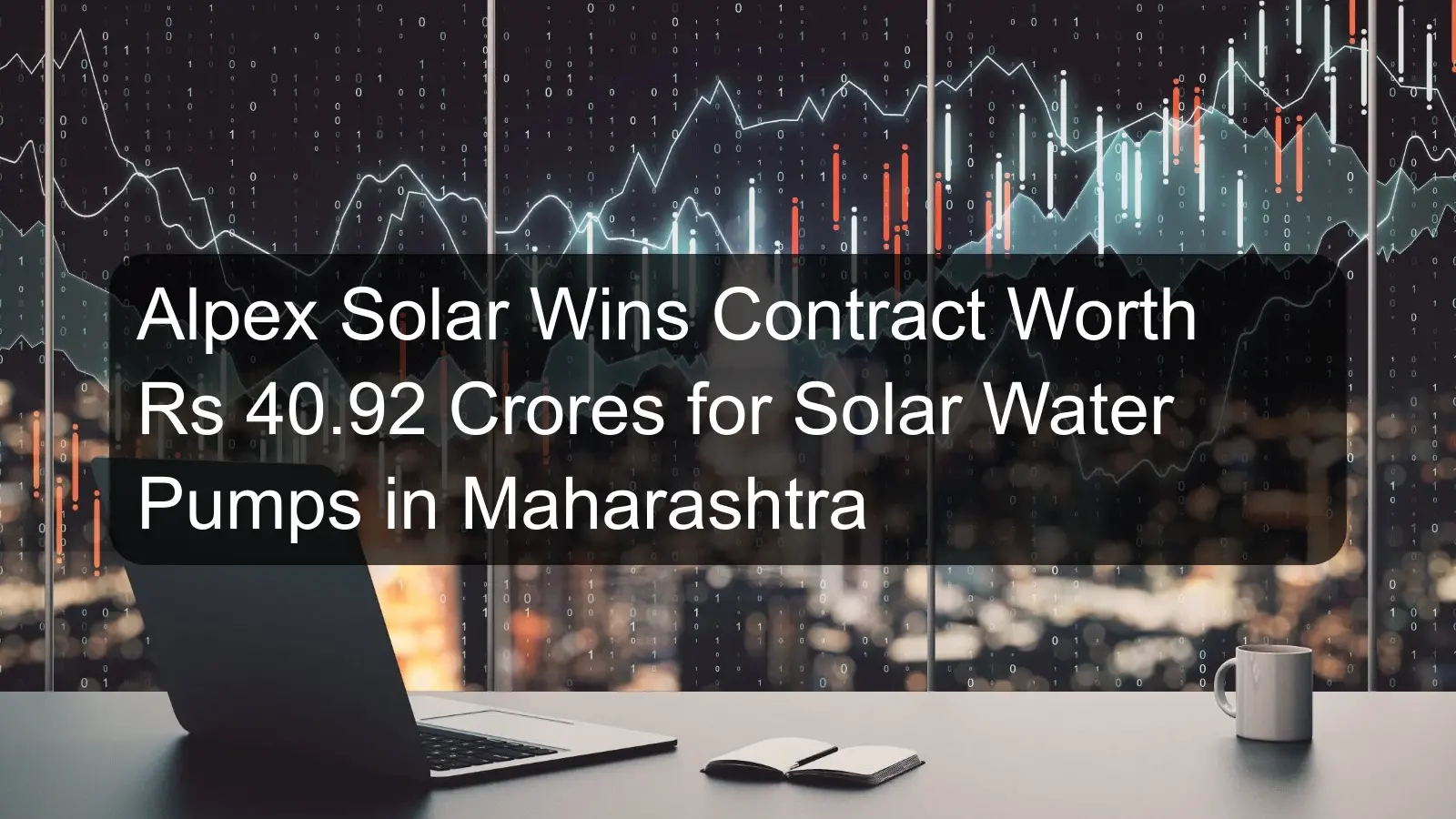 Alpex Solar Wins Contract Worth Rs 40.92 Crores for Solar Water Pumps in Maharashtra