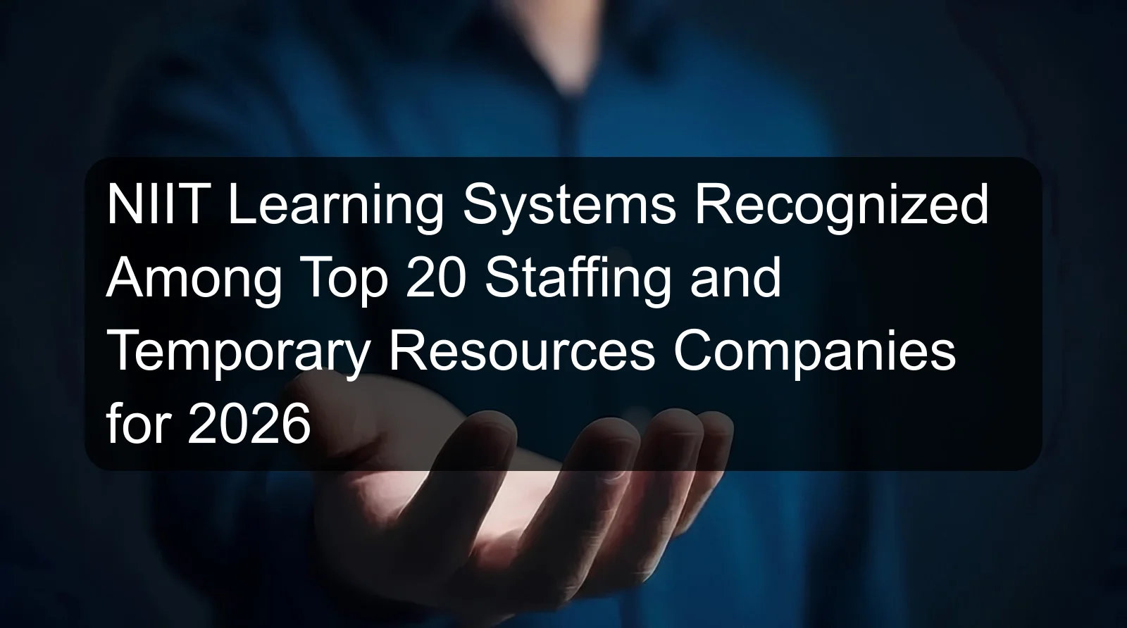 NIIT Learning Systems Recognized Among Top 20 Staffing and Temporary Resources Companies for 2026